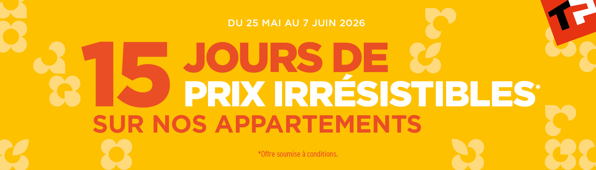 15 jours de prix irrésistibles sur nos appartements